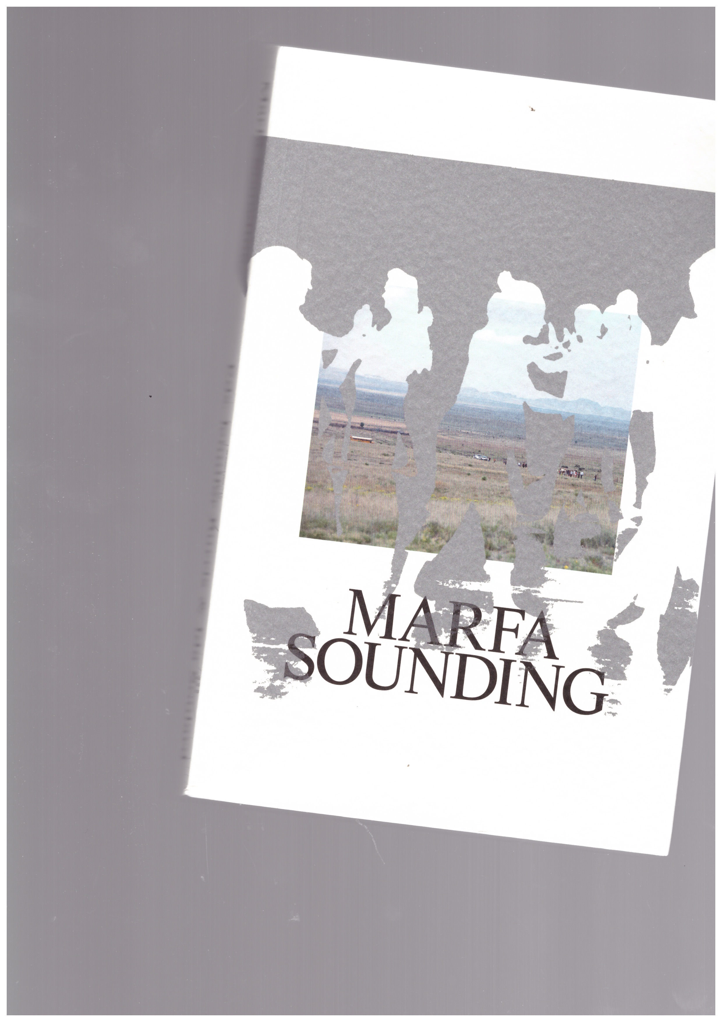 BURRIS, Jennifer; SOULARD, Ida (eds.) - Marfa Sounding
